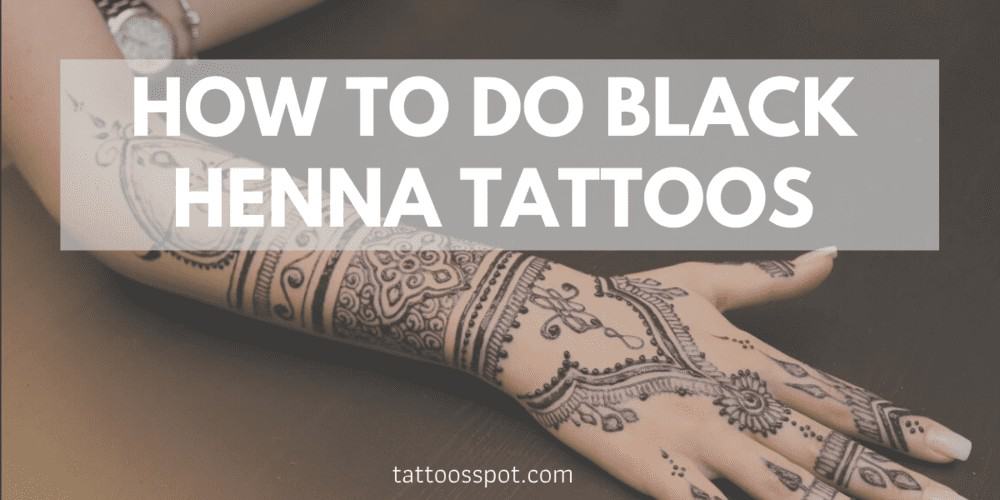 How to do Black Henna Tattoos