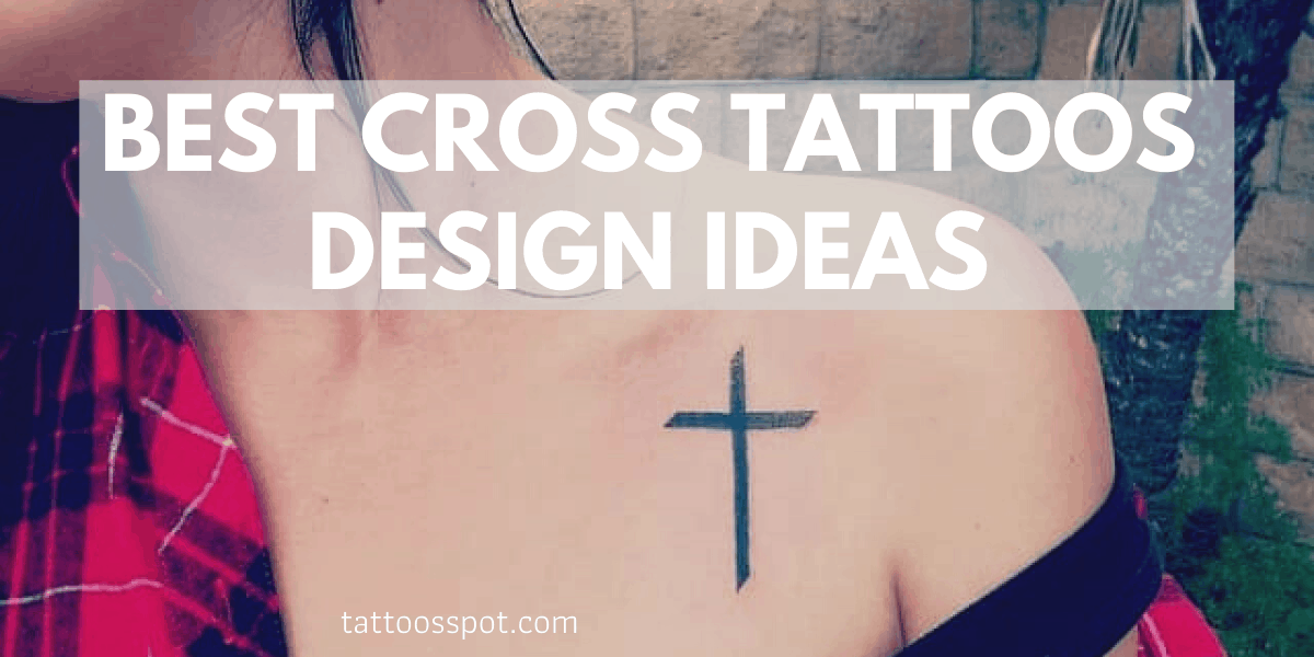 60 Best Cross Tattoos that will Inspire You in 2022